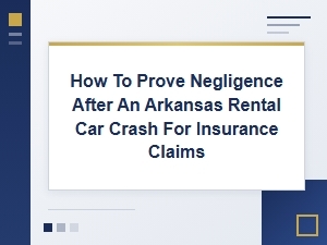 Arkansas Rental Car Crash Negligence Claims