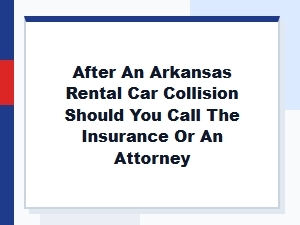 After Arkansas Car Crash: Insurance or Attorney?