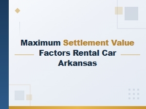 Arkansas Rental Car Settlement Factors Explained